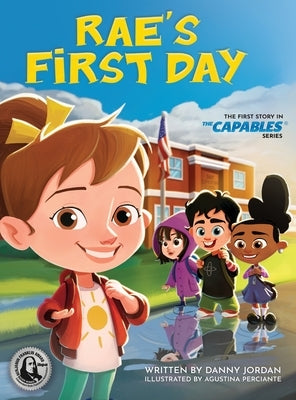 Rae's First Day: The First Story in The Capables Series by Jordan, Danny