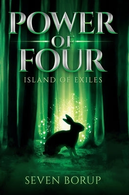 Power of Four, Book 1: Island of Exiles by Borup, Seven