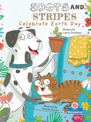 Spots and Stripes Celebrate Earth Day by Friedman, Laurie