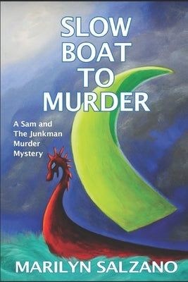 Slow Boat to Murder: A Sam and the Junkman Murder Mystery by Salzano, Marilyn