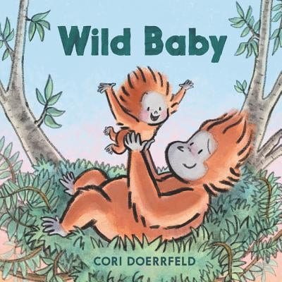 Wild Baby by Doerrfeld, Cori