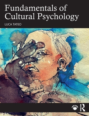Fundamentals of Cultural Psychology by Tateo, Luca