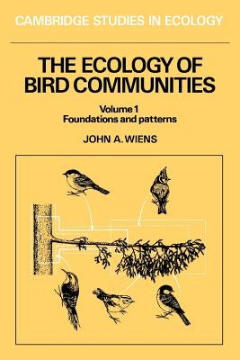 The Ecology of Bird Communities by Wiens, John A.