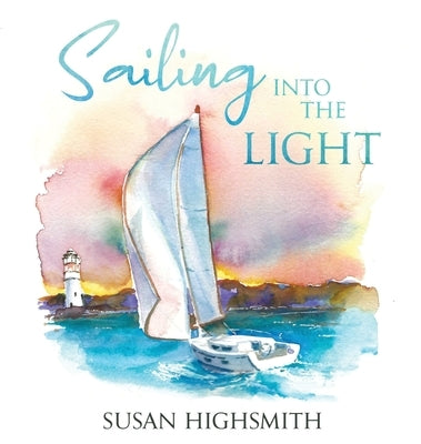 Sailing into the Light by Highsmith, Susan