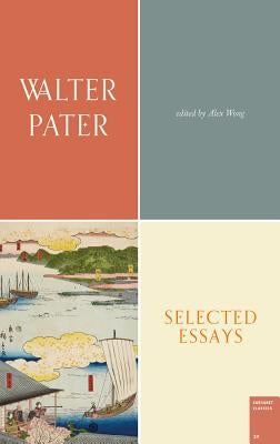 Selected Essays by Pater, Walter Horatio