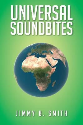 Universal Soundbites by Smith, Jimmy B.