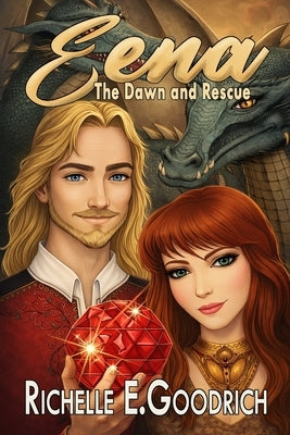Eena, The Dawn and Rescue by Goodrich, Richelle E.