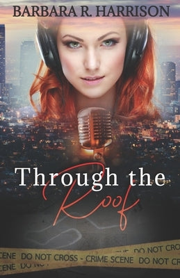 Through the Roof! by Harrison, Barbara R.