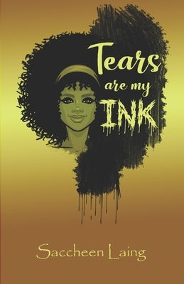 Tears are my Ink by Laing, Saccheen