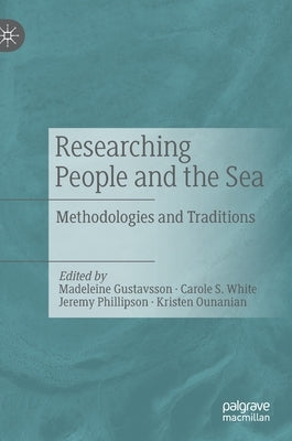 Researching People and the Sea: Methodologies and Traditions by Gustavsson, Madeleine