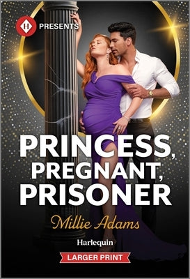 Princess, Pregnant, Prisoner by Adams, Millie