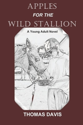 Apples for the Wild Stallion by Davis, Thomas