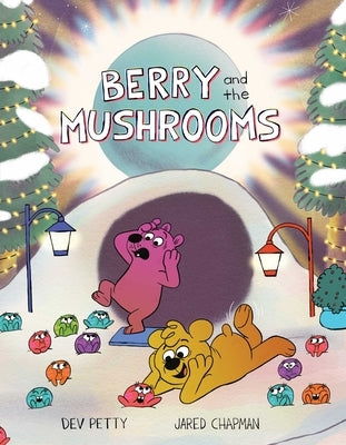 Berry and the Mushrooms by Petty, Dev