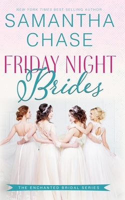 Friday Night Brides by Chase, Samantha