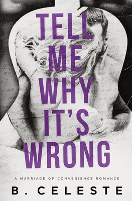 Tell Me Why It's Wrong by Celeste, B.