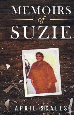 Memoirs of Suzie by Scales, April