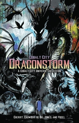 Cobalt City Dragonstorm by Cherry, Amanda