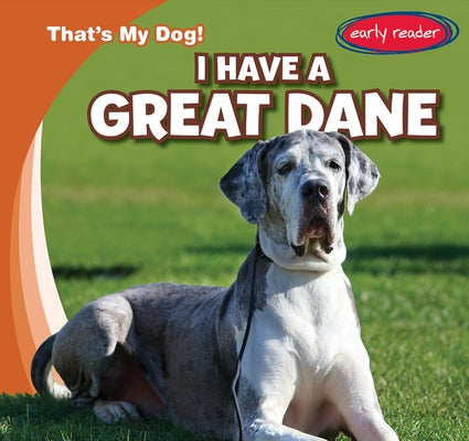 I Have a Great Dane by Proudfit, Benjamin