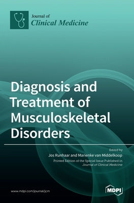 Diagnosis and Treatment of Musculoskeletal Disorders by Runhaar, Jos