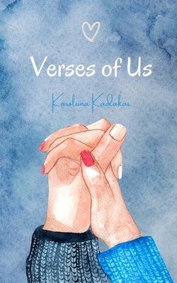 Verses of Us by Kadakas, Karoliina