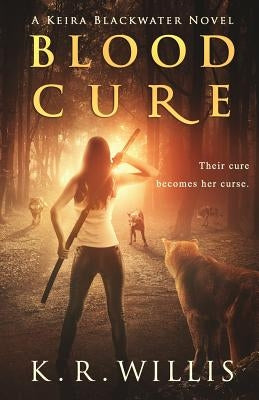 Blood Cure by Willis, K. R.