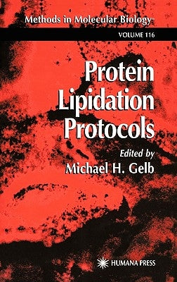 Protein Lipidation Protocols by Gelb, Michael H.