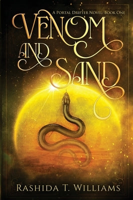 Venom and Sand by Williams, Rashida T.