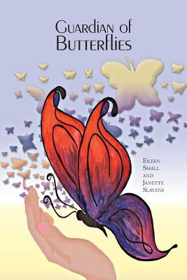 Guardian of Butterflies by Small, Eileen