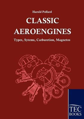 Classic Aeroengines by Pollard, Harold