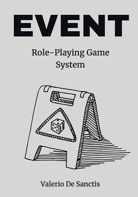 Event: A Minimalistic Role-Playing Game System (RPG) by de Sanctis, Valerio