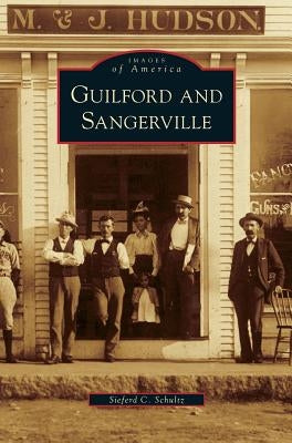 Guilford and Sangerville by Schultz, Sieferd C.