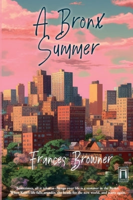 A Bronx Summer by Browner, Frances