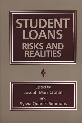 Student Loans: Risks and Realities by Cronin, Joseph Marr