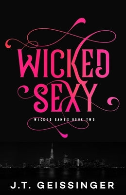 Wicked Sexy by Geissinger, J. T.
