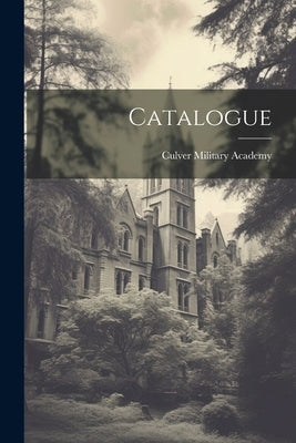 Catalogue by Academy, Culver Military