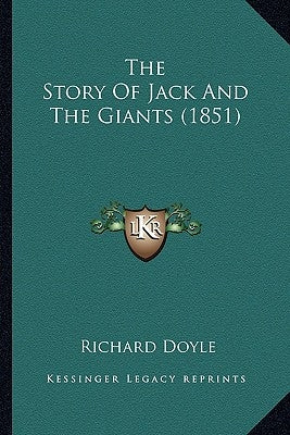 The Story Of Jack And The Giants (1851) by Doyle, Richard