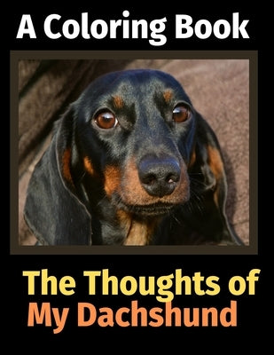 The Reflections of My Dachshund: A Coloring Book by Activity Books, Brightview