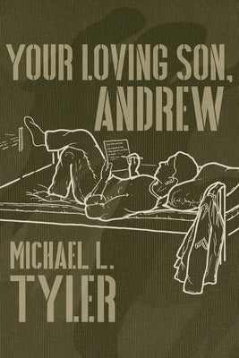 Your Loving Son, Andrew by Tyler, Michael