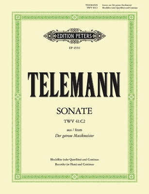 Sonata in C Form 'Getreuen Musikmeister': For Recorder (Flute, Violin) and Basso Continuo by Telemann, Georg Philipp