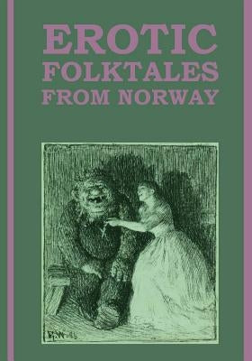 Erotic Folktales from Norway: (Large Type Edition) by Hughes, Simon Roy