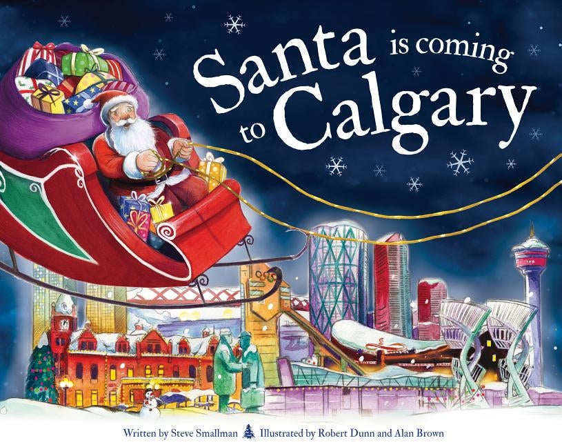 Santa Is Coming to Calgary by Smallman, Steve