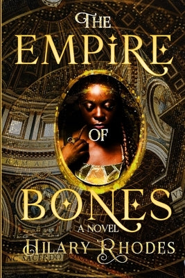The Empire of Bones by Rhodes, Hilary