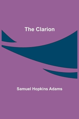 The Clarion by Hopkins Adams, Samuel