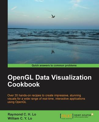 OpenGL Data Visualization Cookbook by Lo, Raymond