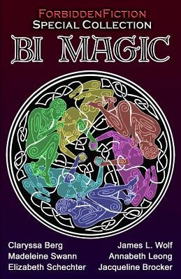 Bi Magic: Best Bisexual Fantasy Anthology by Atkins, D. M.