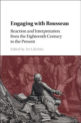 Engaging with Rousseau by Lifschitz, Avi