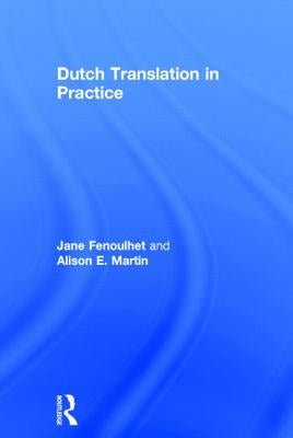 Dutch Translation in Practice by Fenoulhet, Jane