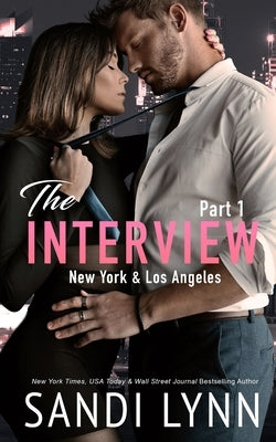 The Interview: New York & Los Angeles Part 1 by Lynn, Sandi