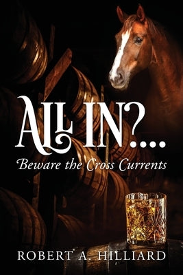 All In?... Beware the Cross Currents by Hilliard, Robert a.