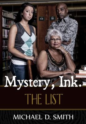 Mystery, Ink.: The List by Smith, Michael D.